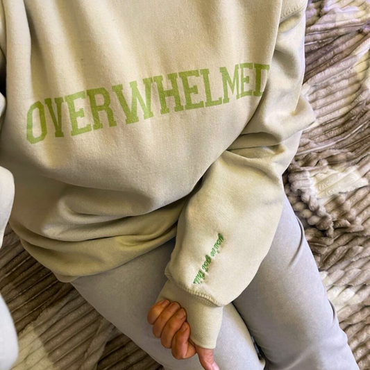 Overwhelmed (You've Got This) Crewneck